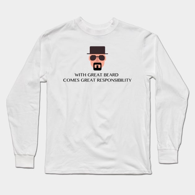 WITH GREAT BEARD COMES GREAT RESPONSIBILITY Funny Quote Long Sleeve T-Shirt by skstring